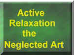 Active Relaxation - The Neglected Art