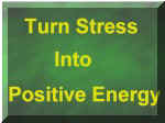 Turn Stress into Positive Energy